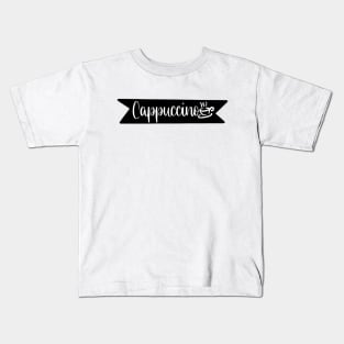 Cappuccino - Retro Vintage Coffee Typography - Gift Idea for Coffee and Caffeine Lovers Kids T-Shirt